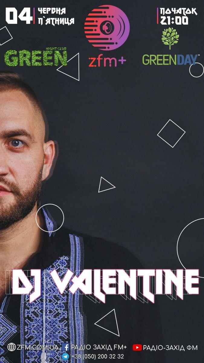 Dj Valentine гарантує музичний настій на цю п’ятницю.